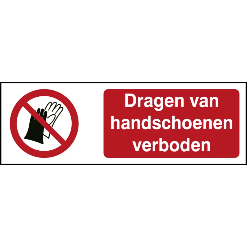 Snelle Levering Brady - Verbodspictogram - ISO Veiligheidspictogram - Dragen van handschoenen verboden - P/P028/NL308/TW-297X105-1 - 235347 - 86235347